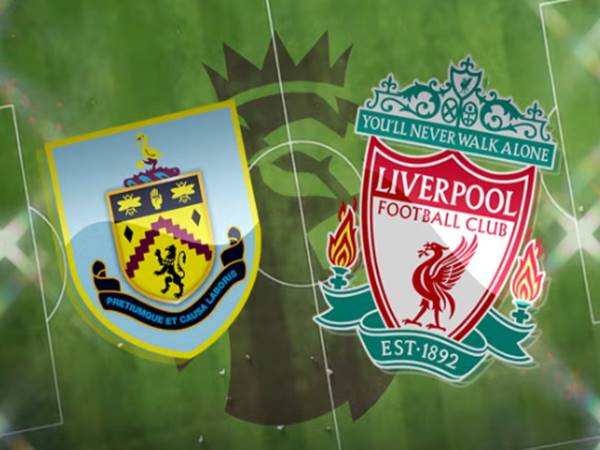 Nhận định bóng đá Burnley vs Liverpool, 00h30 ngày 27/12
